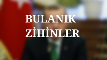 BULANIK ZİHİNLER