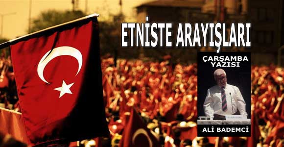 ETNİSTE ARAYIŞLARI