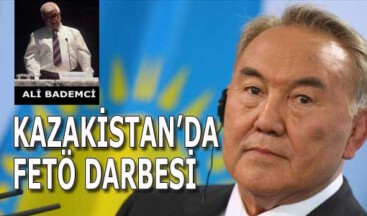 KAZAKİSTAN’DA FETÖ DARBESİ