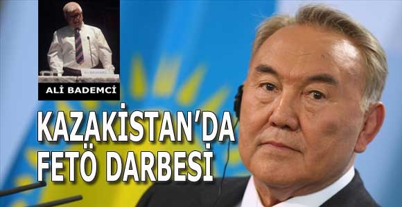 KAZAKİSTAN’DA FETÖ DARBESİ