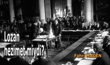 Lozan hezimet miydi?