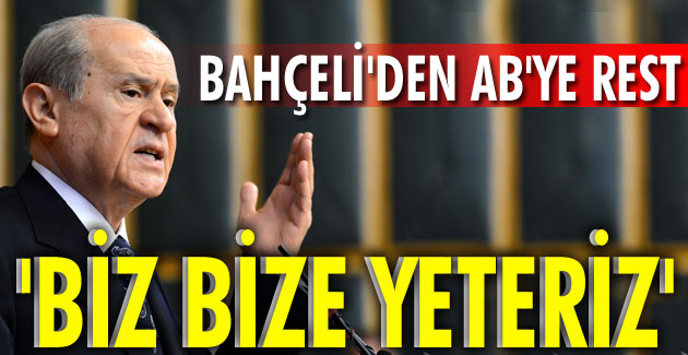 BAHÇELİ’DEN AB’YE REST