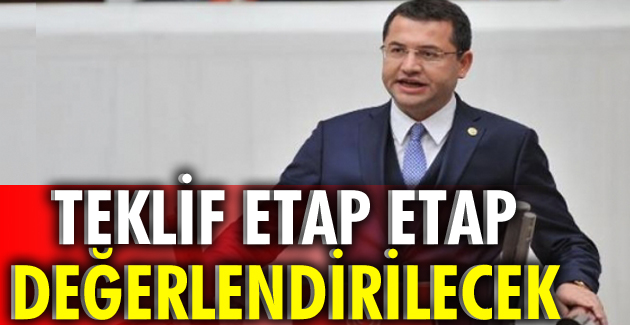 TEKLİF ETAP ETAP DEĞERLENDİRİLECEK
