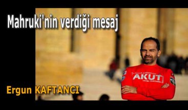 Mahruki’nin verdiği mesaj