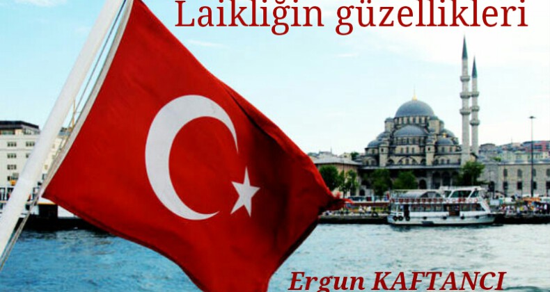 Laikliğin güzellikleri