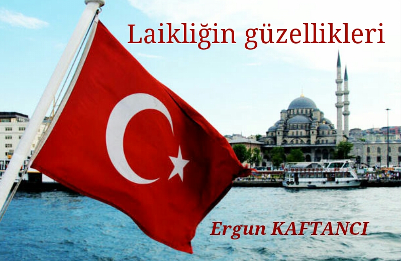 Laikliğin güzellikleri