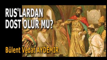 RUS’LARDAN DOST OLUR MU? SON BÖLÜM
