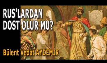 RUS’LARDAN DOST OLUR MU? 5. BÖLÜM