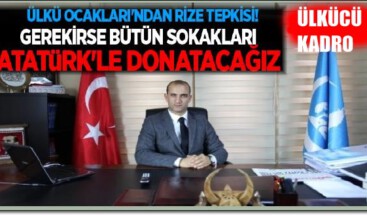 Ülkü Ocakları sokakları Atatürk’le donatacak