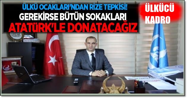 Ülkü Ocakları sokakları Atatürk’le donatacak