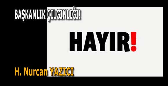 BAŞKANLIK ÇILGINLIĞI!