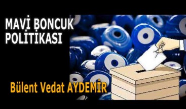 MAVİ BONCUK POLİTİKASI
