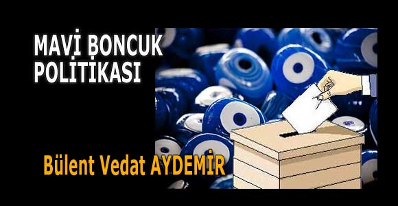 MAVİ BONCUK POLİTİKASI