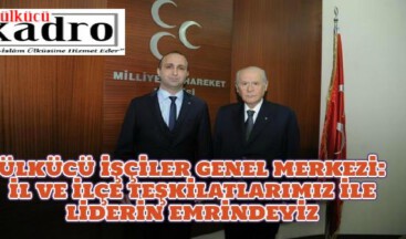 ÜLKÜCÜ İŞÇİLER GENEL MERKEZİ TAVRINI BELİRLEDİ