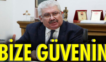 BİZE GÜVENİN