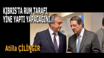 KIBRIS’TA RUM TARAFI, YİNE YAPTI YAPACAĞINI..!