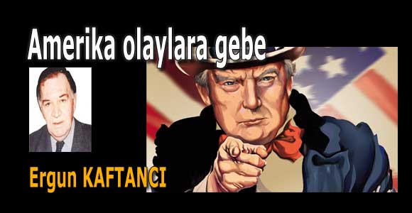 Amerika olaylara gebe