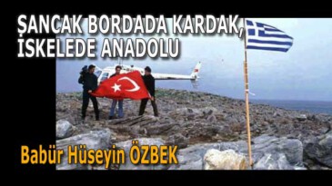 SANCAK BORDADA KARDAK, İSKELEDE ANADOLU