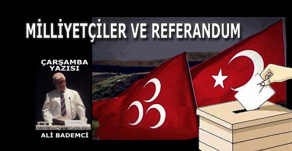MİLLİYETÇİLER VE REFERANDUM