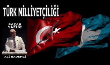 TÜRK MİLLİYETÇİLİĞİ