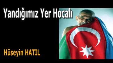 Yandığımız Yer Hocalı