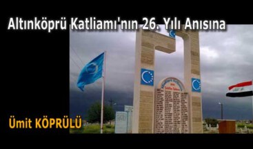 Altınköprü Katliamı’nın 26. Yılı Anısına