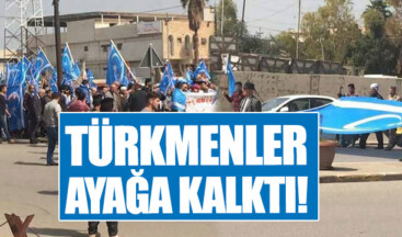 Kerkük’te Türkmenler ayağa kalktı!