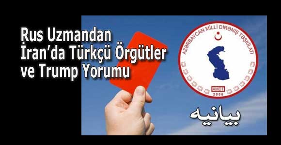 Rus Uzmandan İran’da Türkçü Örgütler ve Trump Yorumu