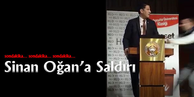 Sinan Oğan’a saldırı
