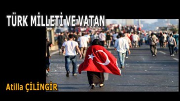 TÜRK MİLLETİ VE VATAN