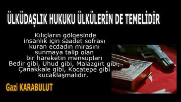ÜLKÜDAŞLIK HUKUKU ÜLKÜLERİN DE TEMELİDİR