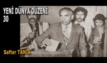 YENİ DÜNYA DÜZENİ -30-