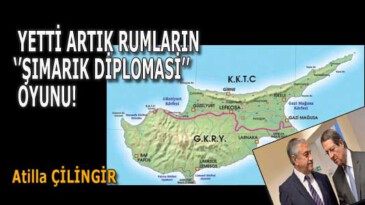 YETTİ ARTIK RUMLARIN ‘’ŞIMARIK DİPLOMASİ’’ OYUNU!