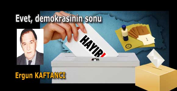 Evet, demokrasinin sonu