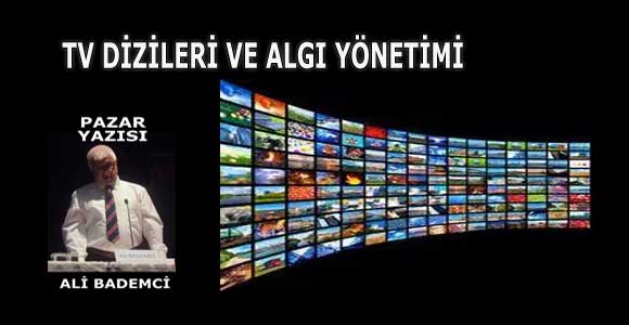 TV DİZİLERİ VE ALGI YÖNETİMİ