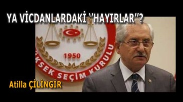 YA VİCDANLARDAKİ ‘’HAYIRLAR’’?