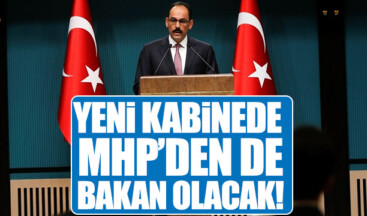Yeni kabinede MHP’li bakanlar da olacak