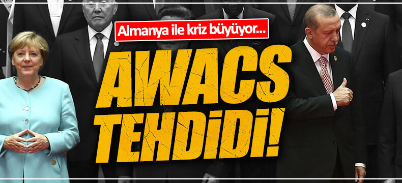 Almanya’dan Türkiye’ye ‘awacs’ tehdidi!