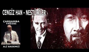 CENGİZ HAN – NESTÛRÎLER