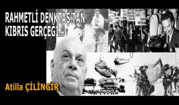 RAHMETLİ DENKTAŞ’TAN KIBRIS GERÇEĞİ…
