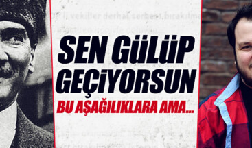 Şahan Gökbakar’dan ‘Atatürk’ tepkisi