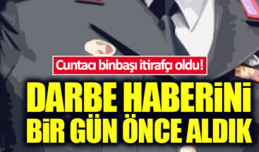 Darbeci binbaşı itirafçı oldu