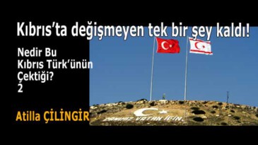 Kıbrıs’ta değişmeyen tek bir şey kaldı!