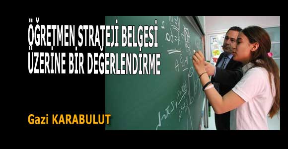 ÖĞRETMEN STRATEJİ BELGESİ ÜZERİNE BİR DEĞERLENDİRME