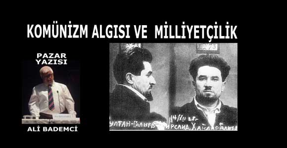 KOMÜNİZM ALGISI VE MİLLİYETÇİLİK