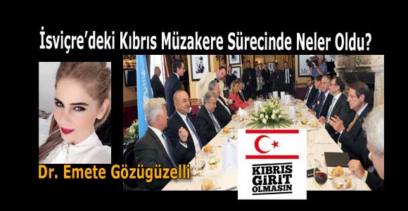 İsviçre’deki Kıbrıs Müzakere Sürecinde Neler Oldu?