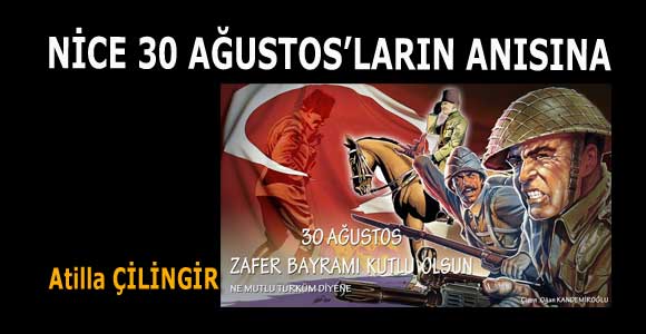 NİCE 30 AĞUSTOS’LARIN ANISINA
