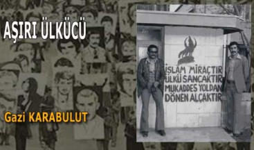 AŞIRI ÜLKÜCÜ