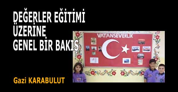 DEĞERLER EĞİTİMİ ÜZERİNE GENEL BİR BAKIŞ