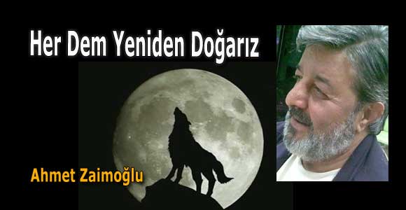 Her Dem Yeniden Doğarız